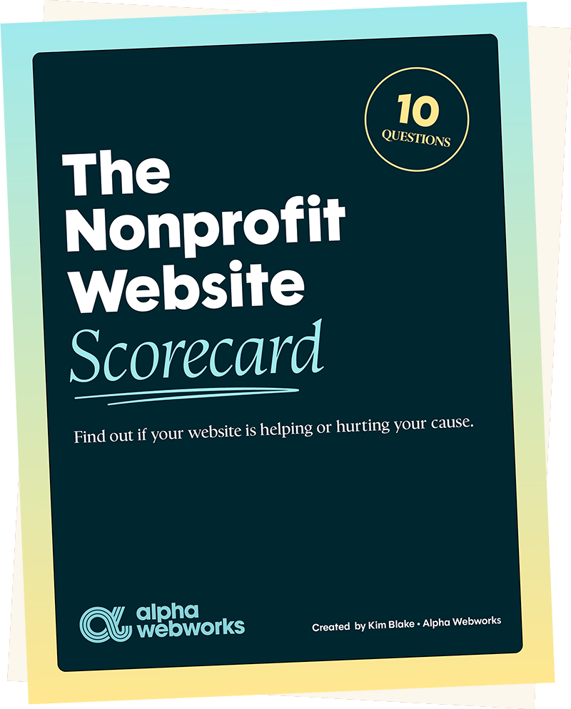 Cover of The Nonprofit Website Scorecard by Alpha Webworks, mentioning 10 questions and a tagline about evaluating website impact for a cause.